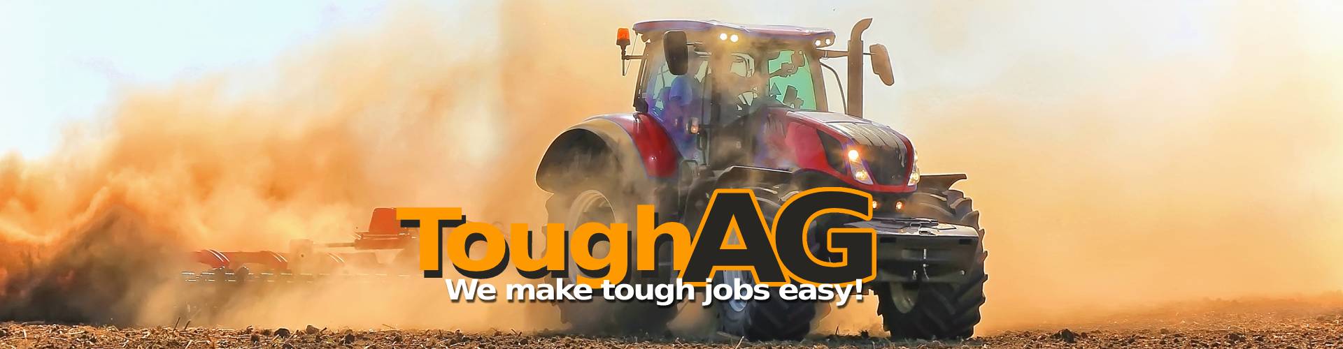 ToughAG... We make tough jobs easy!